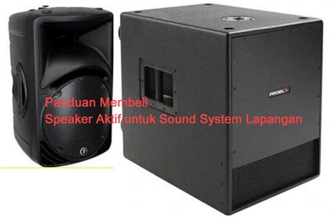 Merk Speaker Aktif Terbaik Khusus Untuk Sound System Lapangan Januari