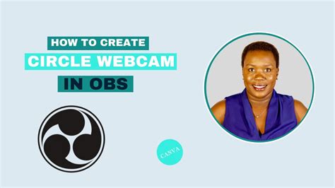 How To Create A Circle Overlay For Obs Webcam In Canva Youtube