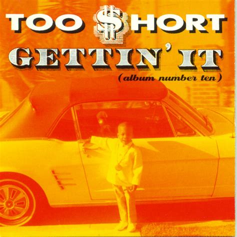 Gettin It Album Number Ten By Too Hort On Spotify