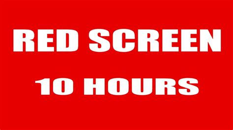 Red Screen 10 Hours Youtube