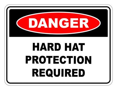 Hard Hat Protection Required Danger Safety Sign Safety Signs Warehouse