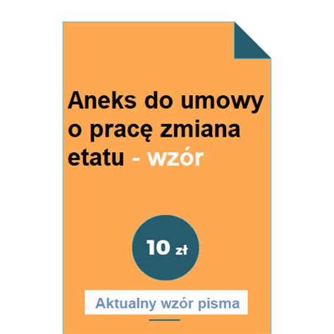 Aneks Do Umowy O Pracę Zmiana Etatu - Wzór - POBIERZ!