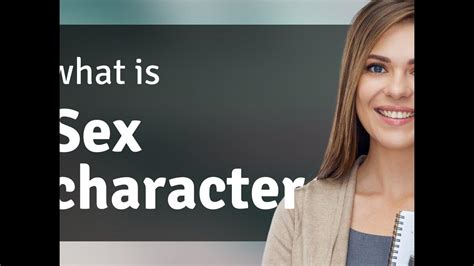 Sex Character • Definition Of Sex Character Youtube