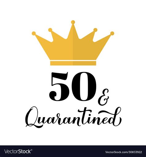 Download Fifty and quarantined funny 50th birthday or Vector Image
