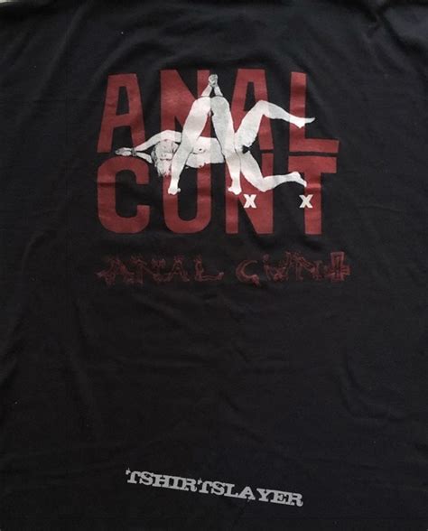 Anal Cunt Axcx Anal Cunt Shirt Tshirt Or Longsleeve Almightydefenders Tshirtslayer