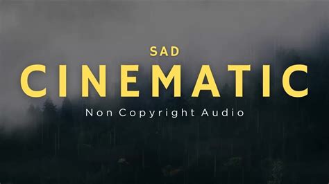 No Copyright Music Sad Cinematic Background Music For Professionals