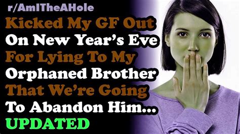 Kicked My Girlfriend Out On New Years Eve For Telling My Orphaned Brother I Will Abandon Him