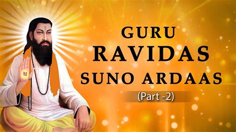 Guru Ravidas Suno Ardaas Part 2 Devotional Songs Jukebox Youtube