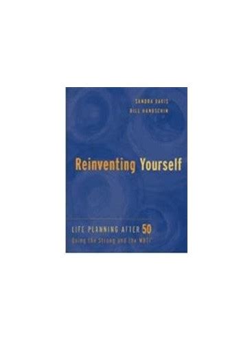 Reinventing Yourself Life Planning After 50 Using The Strong And Mbti