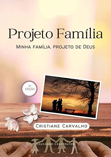 Projeto Família Minha Família Projeto De Deus Portuguese Edition