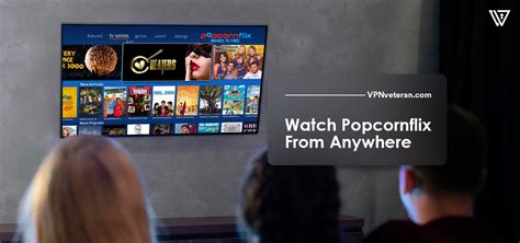 How To Unblock Popcornflix Movies In 2024 VPNveteran Com