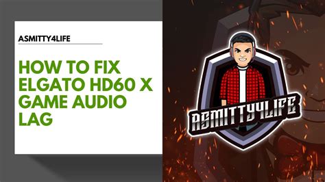How To Fix Elgato Hd X Game Audio Delay Streamlabs And Obs Studios