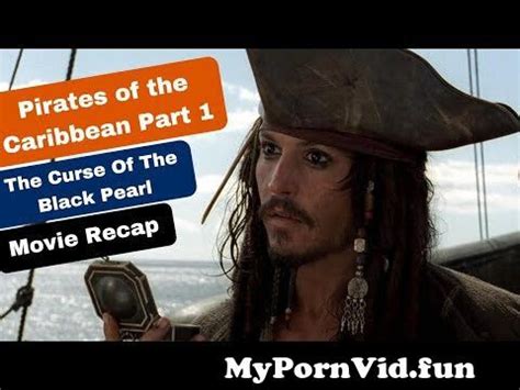 Pirates Of The Caribbean Part The Curse Of The Black Pearl Recap From Caribbeancom Watch