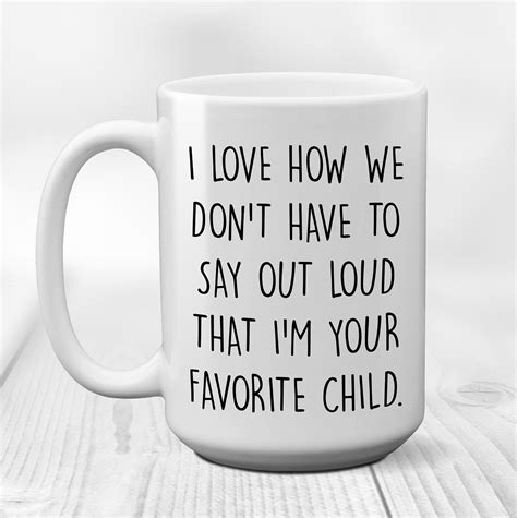 Favorite Child Mug Coffee Mug By Upsideoverdesigns On Etsy Parent Ts
