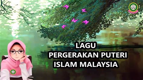 Lagu Pergerakan Puteri Islam Malaysia Ppim Lirik Youtube