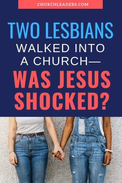 Two Lesbians In Churchwas Jesus Shocked