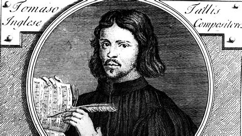 Bbc Radio 3 Composer Of The Week Thomas Tallis 1505 1585 Thomas Tallis