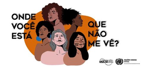 onu lança campanha nos 16 dias de ativismo pelo fim da violência contra as mulheres as nações
