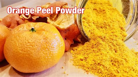 Diy Orange Peel Powder How To Make Fresh Orange Peel Powder Youtube