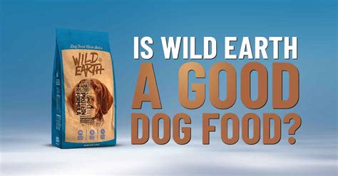 Wild Earth Dog Food Reviews Dogs Naturally