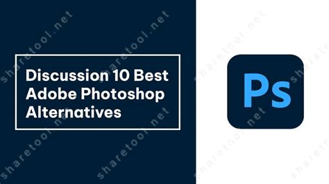 10 Best Adobe Photoshop Alternatives For Easy Image Editing Share Tool