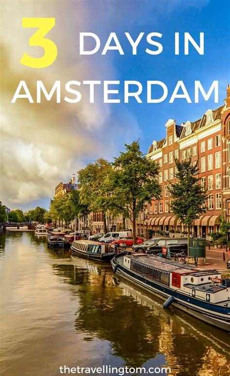 3 days in amsterdam perfect amsterdam itinerary 3 days in amsterdam netherlands travel