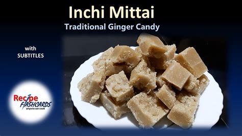 Easy Ginger Candy Inji Mittayi Nostalgic Ginger Sweet With Subtitles Recipe 117 Youtube