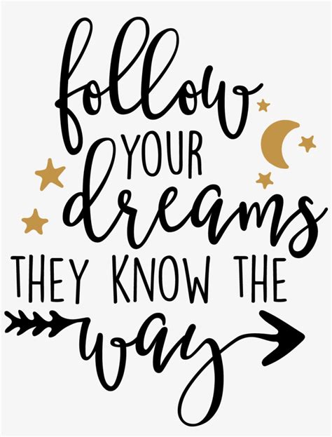 Pin By Marga D Follow Your Dreams They Know The Way Calligraphy