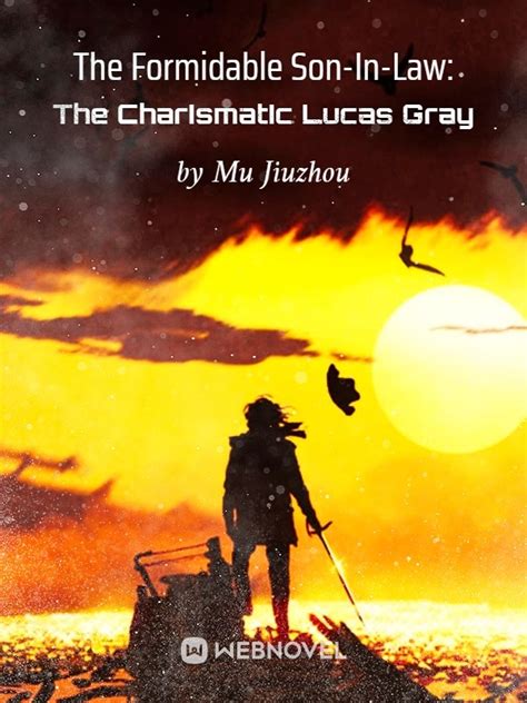 I would love to post the link, but i'm not 5 post old yet. The Formidable Son-In-Law: The Charismatic Lucas Gray ...