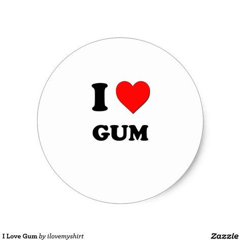 I Love Gum Classic Round Sticker Round Stickers Create
