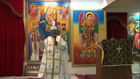 ETHIOPIAN ORTHODOX TEWAHEDO CHURCH YouTube