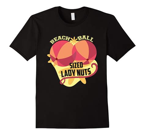 Beach Ball Sized Lady Nuts Clothing T Outfit Shirt Art Artvinatee