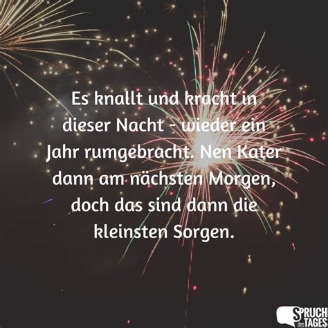 Gedichte, sprüche und zitate zum neuen jahr. Es knallt und kracht in dieser Nacht - wieder ein Jahr ...