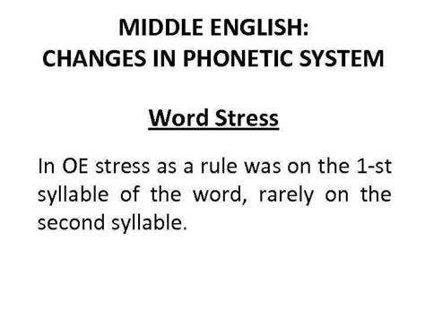 Middle English Changes In Phonetic System Word Stress