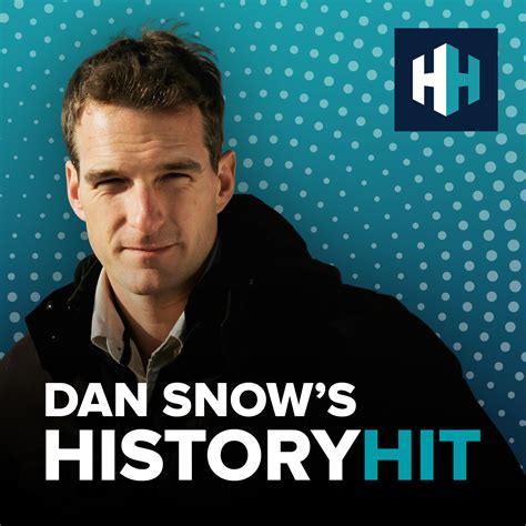 Dan Snowʼs History Hit Podcast History Hit