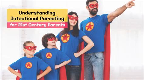 Understanding Intentional Parenting For 21st Century Parents Youtube