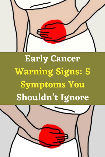 Early Cancer Warning Signs 5 Symptoms You Shouldnt Ignore Healthy Lifestyle