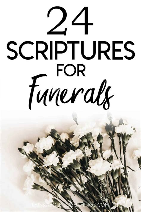 24 Consoling Bible Verses For Funerals And Lost Loved Ones Think About Such Things