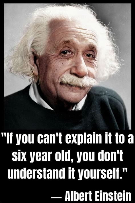 Albert Einstein Quote About Explaining How You Can T Explain It To A