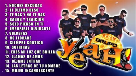 15 Éxitos De Grupo Yeah Mix Grupo Yeah Éxitos Cumbias Sonideras