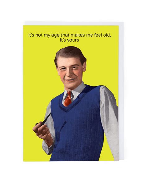Feel Old Greeting Card Cath Tate Cards