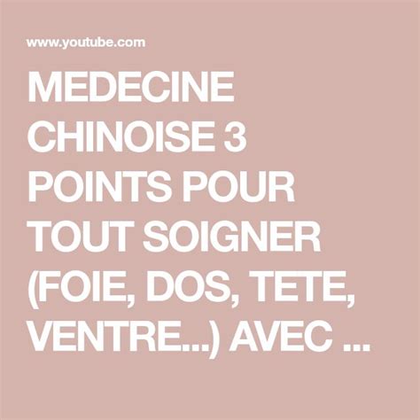 Médecine Chinoise 2022 3 Points Pour Tout Soigner Foie Dos Tete