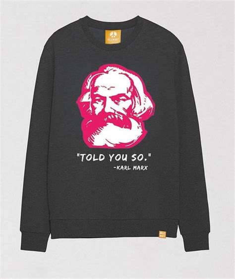Karl Marx T Shirt I Told You So Funny Marxist Tees Allriot