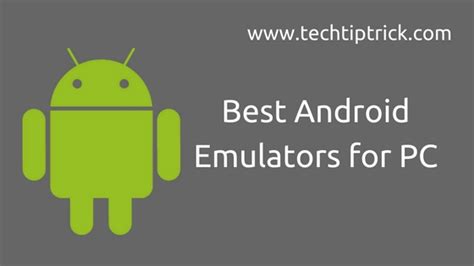 17 Best Android Emulators For Pc Windows 10 2019 Updated