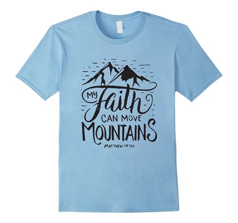 My Faith Can Move Mountains Bible Verse Christian T Shirt Cl Colamaga