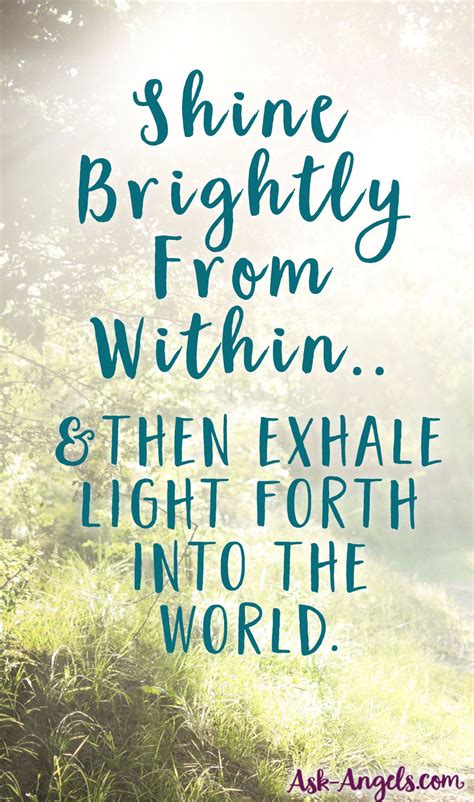 Shining Light Into All Areas Of Your Life Bright Quotes Shine Quotes