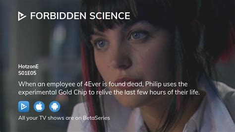 Watch Forbidden Science Season 1 Episode 5 Streaming Online