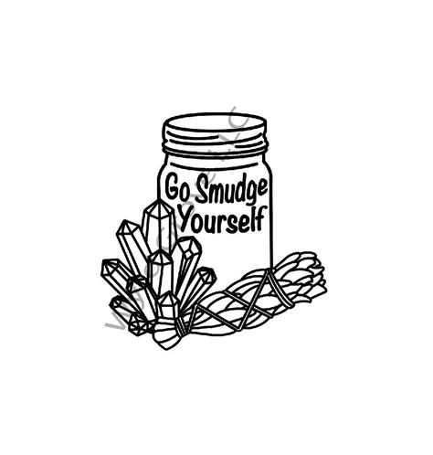 Go Smudge Yourself Jar W Sage N Crystals Svg Cut File Design Etsy