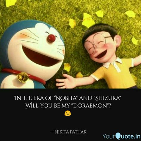 In The Era Of Ita And Uka Will You Be Doraemon And Nobita Quotes