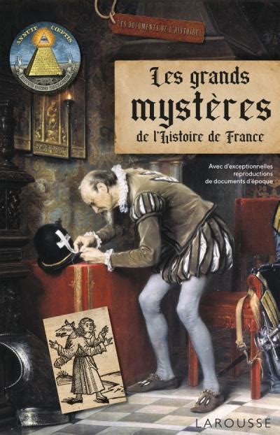 Les Grands Mystères De Lhistoire De France Editions Larousse